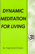 Dynamic Meditation for Living